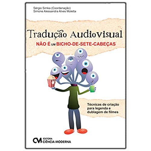 Ler Traducao Audiovisual Nao E Um Bixo-de-sete-cabecas, do autor Alessandra Simone; sergio(coord.) Simka Ler Traducao Audiovisual Nao E Um Bixo-de-sete-cabecas, do autor Alessandra Simone; sergio(coord.) Simka
