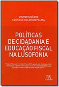Ler Politicas de Cidadania e Fiscal na Lusofonia, do autor Clotilde Celorico (coord) Palma