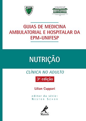 Ler Guia de Nutrição Clínica no Adulto (Guias de Medicina Ambulatorial e Hospitalar da Unifesp-EPM), do autor Lilian (coord.) Cuppari Ler Guia de Nutrição Clínica no Adulto (Guias de Medicina Ambulatorial e Hospitalar da Unifesp-EPM), do autor Lilian (coord.) Cuppari