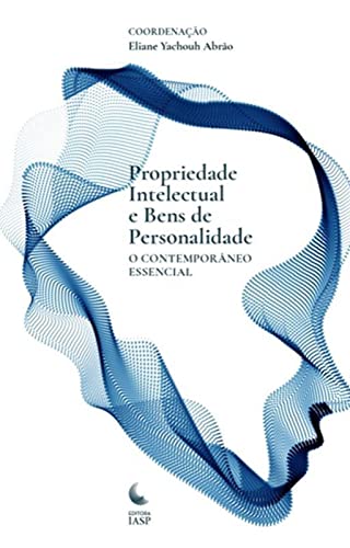 Ler Propriedade Intelectual e Bens de Personalidade. O Contemporâneo Intelectual, do autor Eliane Yachouh Abrão (coord)