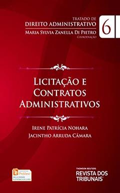 Tratado de Direito Administrativo: Licitação e Contratos administrativos, vol 6, do autor Jacintho Arruda Câmara; Irene Patrícia. Nohara; Coord. Maria Sylvia Zanella di Pietro