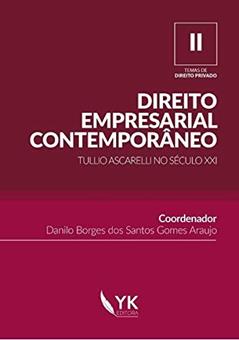 Direito Empresarial Contemporâneo - Tulio Ascarelli no Século XXI, do autor Danilo Borges (coord.) Araujo