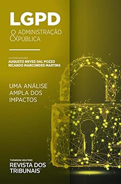 LGPD & Administração Pública : uma análise ampla dos impactos, do autor Augusto Neves Dal Pozzo; Ricardo Marcondes  (Coords.) Martins