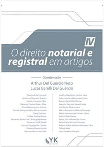 Ler O Direito Notarial e Registral em Artigos - Volume Iv, do autor "arthur Del Guércio Neto"; "lucas Barelli Del Guércio" (coords)