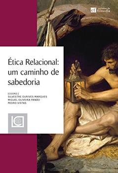 Ética Relacional: um caminho de sabedoria, do autor Miguel Panão (coord.); Pedro Vistas (coord.); Silvestre Ourives Marques (coord.)