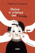 Ler Deixa a Criança ser tímida, do autor Fabrício Carpinejar