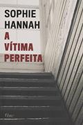 Ler A vítima perfeita, do autor Sophie Hannah