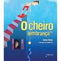 Ler O Cheiro da Lembrança, do autor Celso Sisto Ler O Cheiro da Lembrança, do autor Celso Sisto