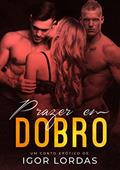 Ler Prazer em Dobro, do autor Icaro Trindade; Igor Lordas