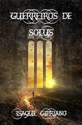 Ler Guerreiros de Solus, do autor Isaque Cipriano