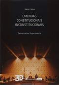 Ler Emendas Constitucionais Inconstitucionais. 2018, do autor Jairo Lima Ler Emendas Constitucionais Inconstitucionais. 2018, do autor Jairo Lima