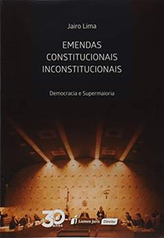 Emendas Constitucionais Inconstitucionais. 2018, do autor Jairo Lima