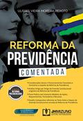 Ler Reforma da Previdência Comentada, do autor Ulisses Vieira Moreira Peixoto
