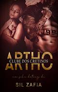 Ler ARTHO : Série Clube dos Cretinos, do autor Sil Zafia; Jussara Manoel