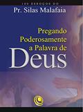 Ler Pregando poderosamente a Palavra de Deus: 100 esboços do Pr. Silas Malafaia, do autor Silas Malafaia Ler Pregando poderosamente a Palavra de Deus: 100 esboços do Pr. Silas Malafaia, do autor Silas Malafaia