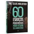 Ler 60 Esboços Poderosos Para Ativar seu Ministério, do autor Silas Malafaia