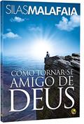 Ler Como Tornar-Se Amigo de Deus, do autor Silas Malafaia Ler Como Tornar-Se Amigo de Deus, do autor Silas Malafaia