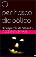 Ler O penhasco diabólico: O despertar de Satanás. (Portoghese Livro 19), do autor Arduino Rossi Ler O penhasco diabólico: O despertar de Satanás. (Portoghese Livro 19), do autor Arduino Rossi