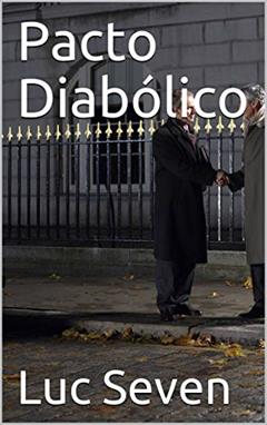 Pacto Diabólico, do autor Luc Seven