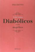 Ler Treze contos diabólicos e um angélico, do autor Frei Betto Ler Treze contos diabólicos e um angélico, do autor Frei Betto