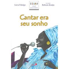 Cantar era seu Sonho, do autor Lúcia Fidalgo