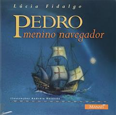 Pedro Menino Navegador, do autor Lúcia Fidalgo