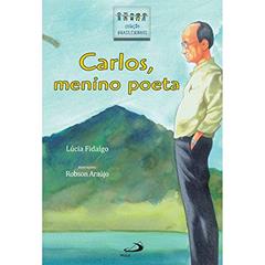Carlos, Menino Poeta, do autor Lúcia Fidalgo
