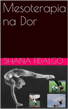 Mesoterapia na Dor, do autor Shana Fidalgo