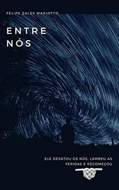 ENTRE NÓS, do autor FELIPE SALES MARIOTTO