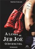 Ler A lenda de Jeb Joe: O invencível, do autor Sidnei Coelho