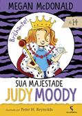 Ler Sua majestade Judy Moody, do autor Megan McDonald