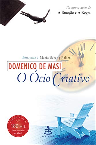 Ler O ócio criativo, do autor Domenico de Masi