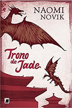 Trono de Jade (Vol. 2 Temeraire), do autor Naomi Novik
