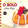 Ler Sua Majestade o Bolo, do autor Solange Píagge
