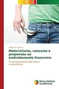 Ler Materialismo, consumo e propensão ao endividamento financeiro: O comportamento dos jovens universitários, do autor Santos Thiago dos