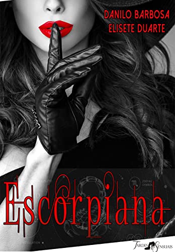 Ler Escorpiana: Amor ou Vingança?, do autor Gracielle Rattes; Elisete Duarte; D Barbosa