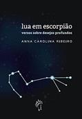 Ler Lua em escorpião, do autor Anna Carolina (Autora) Ribeiro