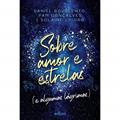 Ler Sobre amor e estrelas (e algumas lágrimas): 1, do autor Daniel Bovolento; Pam Gonçalves; Solaine Chioro Ler Sobre amor e estrelas (e algumas lágrimas): 1, do autor Daniel Bovolento; Pam Gonçalves; Solaine Chioro