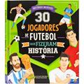 Ler 30 Jogadores de Futebol que Fizeram História, do autor Moon SRL Ler 30 Jogadores de Futebol que Fizeram História, do autor Moon SRL