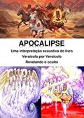 Ler Apocalipse: uma interpretação exaustiva: Versículo por Versículo - Revelando o Oculto, do autor Alefe Luís Pinto; Alefe Pinto Ler Apocalipse: uma interpretação exaustiva: Versículo por Versículo - Revelando o Oculto, do autor Alefe Luís Pinto; Alefe Pinto