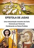 Ler Epístola de Judas - uma interpretação exaustiva da carta - versículo por versículo: Condenando os falsos profetas, do autor Alefe Luís Pinto Ler Epístola de Judas - uma interpretação exaustiva da carta - versículo por versículo: Condenando os falsos profetas, do autor Alefe Luís Pinto