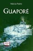 Ler Guaporé, do autor Márcia Pedro Ler Guaporé, do autor Márcia Pedro