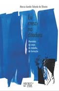 Ler Eu Cresci na Ditadura: Memórias do Corpo, do Trabalho, da Formação, do autor Marcus Aurélio Taborda de Oliveira