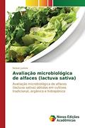 Ler Avaliação microbiológica de alfaces (lactuva sativa): Avaliação microbiológica de alfaces (lactuva sativa) obtidas em cultivos tradicional, orgânico e hidropônico, do autor Justino Nelson Ler Avaliação microbiológica de alfaces (lactuva sativa): Avaliação microbiológica de alfaces (lactuva sativa) obtidas em cultivos tradicional, orgânico e hidropônico, do autor Justino Nelson