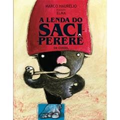 A Lenda do Saci-pererê em Cordel, do autor Marco Haurélio