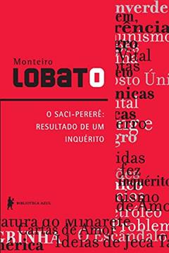 O Saci Pererê: O resultado de um inquérito, do autor Monteiro Lobato