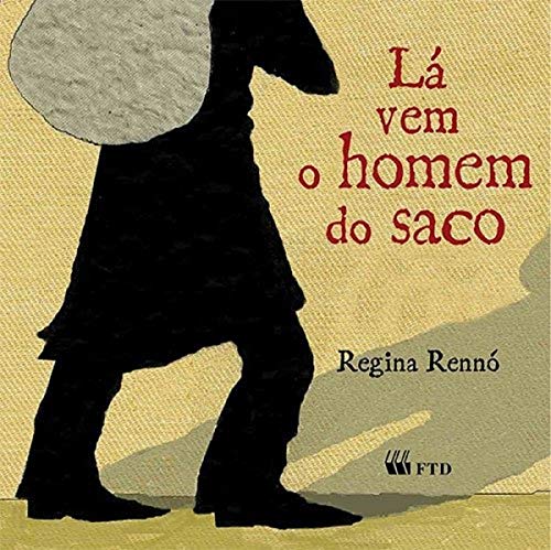 Ler Lá vem o Homem do Saco, do autor Regina Rennó