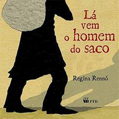 Lá vem o Homem do Saco, do autor Regina Rennó