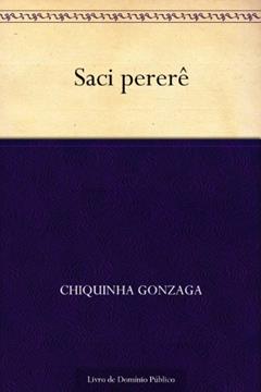 Saci pererê, do autor Chiquinha Gonzaga