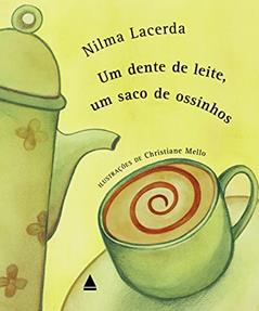 Um dente de leite, um saco de ossinhos, do autor Nilma Lacerda